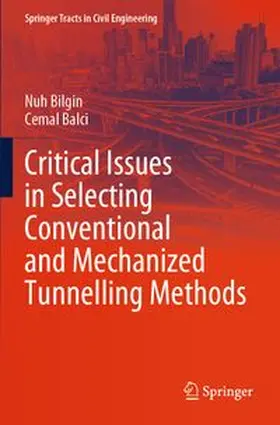 Bilgin / Balci | Critical Issues in Selecting Conventional and Mechanized Tunnelling Methods | Buch | 978-3-031-89116-8 | www.sack.de