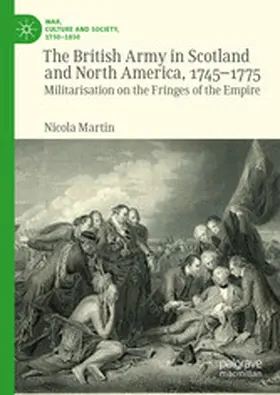 Martin |  The British Army in Scotland and North America, 1745-1775 | eBook | Sack Fachmedien