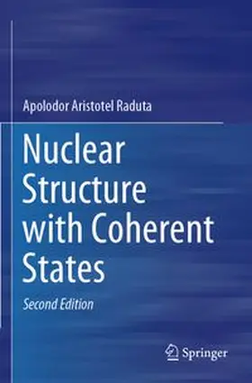 Raduta | Nuclear Structure with Coherent States | Buch | 978-3-031-89264-6 | www.sack.de