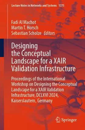 Al Machot / Scholze / Horsch |  Designing the Conceptual Landscape for a XAIR Validation Infrastructure | Buch |  Sack Fachmedien