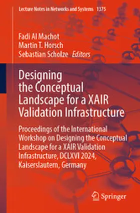 Al Machot / Horsch / Scholze |  Designing the Conceptual Landscape for a XAIR Validation Infrastructure | eBook | Sack Fachmedien