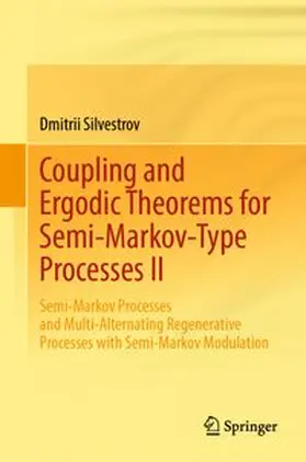 Silvestrov |  Coupling and Ergodic Theorems for Semi-Markov-Type Processes II | eBook | Sack Fachmedien