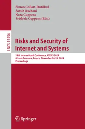 Collart-Dutilleul / Cuppens / Ouchani |  Risks and Security of Internet and Systems | Buch |  Sack Fachmedien