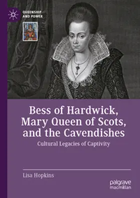 Hopkins | Bess of Hardwick, Mary Queen of Scots, and the Cavendishes | E-Book | sack.de