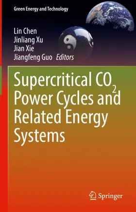 Chen / Xu / Xie |  Supercritical CO2 Power Cycles and Related Energy Systems | Buch |  Sack Fachmedien