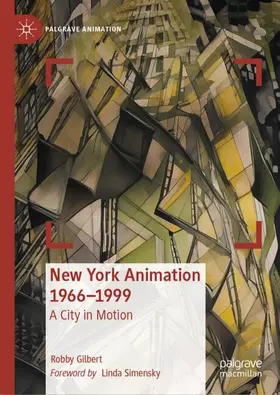 Gilbert |  New York Animation 1966-1999 | Buch |  Sack Fachmedien