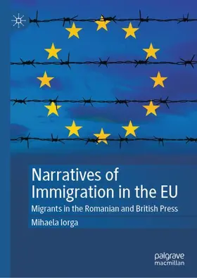 Iorga |  Narratives of Immigration in the EU | Buch |  Sack Fachmedien