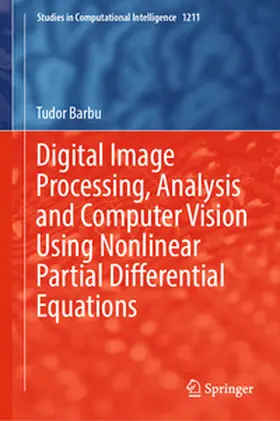 Barbu | Digital Image Processing, Analysis and Computer Vision Using Nonlinear Partial Differential Equations | E-Book | sack.de