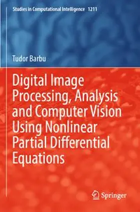 Barbu |  Digital Image Processing, Analysis and Computer Vision Using Nonlinear Partial Differential Equations | Buch |  Sack Fachmedien