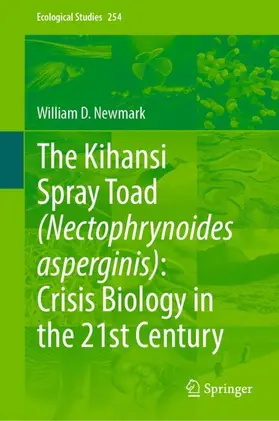 Newmark |  The Kihansi Spray Toad (Nectophrynoides asperginis): Crisis Biology in the 21st Century | Buch |  Sack Fachmedien