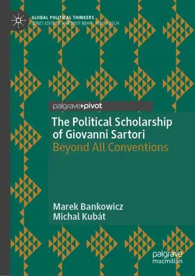 Kubát / Bankowicz |  The Political Scholarship of Giovanni Sartori | Buch |  Sack Fachmedien