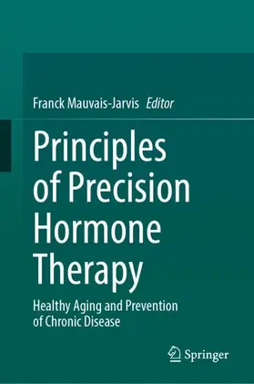Mauvais-Jarvis |  Principles of Precision Hormone Therapy | Buch |  Sack Fachmedien