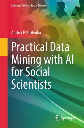 Kirilenko |  Practical Data Mining with AI for Social Scientists | Buch |  Sack Fachmedien