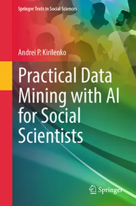 Kirilenko | Practical Data Mining with AI for Social Scientists | E-Book | www.sack.de