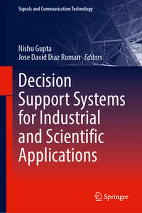 Gupta / Diaz Roman |  Decision Support Systems for Industrial and Scientific Applications | eBook | Sack Fachmedien