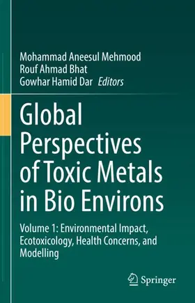 Mehmood / Bhat / Dar |  Global Perspectives of Toxic Metals in Bio Environs | Buch |  Sack Fachmedien