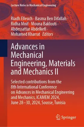 Elleuch / Ben Difallah / Kharrat |  Advances in Mechanical Engineering, Materials and Mechanics II | Buch |  Sack Fachmedien