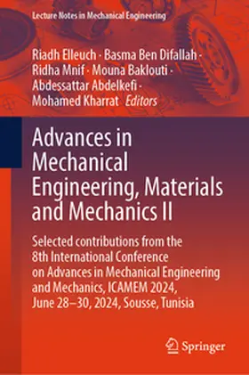 Elleuch / Ben Difallah / Mnif |  Advances in Mechanical Engineering, Materials and Mechanics II | eBook | Sack Fachmedien
