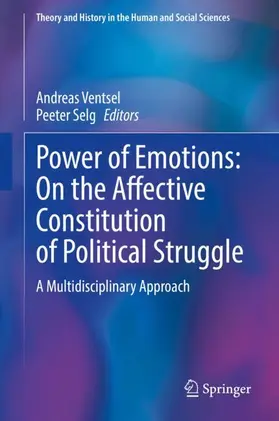 Ventsel / Selg |  Power of Emotions: On the Affective Constitution of Political Struggle | Buch |  Sack Fachmedien