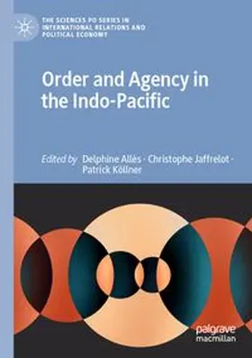 Allès / Jaffrelot / Köllner | Order and Agency in the Indo-Pacific | Buch | 978-3-031-89804-4 | www.sack.de