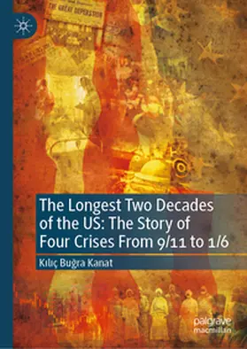 Kanat |  The Longest Two Decades of the US: The Story of Four Crises | eBook | Sack Fachmedien