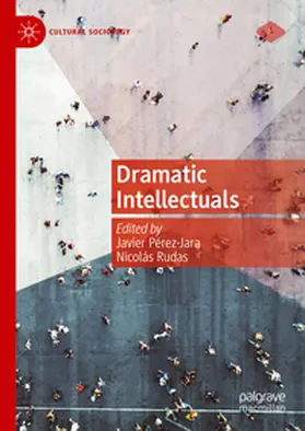 Pérez-Jara / Rudas |  Dramatic Intellectuals | eBook | Sack Fachmedien