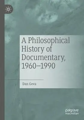 Geva | A Philosophical History of Documentary, 1960-1990 | Buch | 978-3-031-89958-4 | www.sack.de