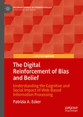 Ecker | The Digital Reinforcement of Bias and Belief | E-Book | www.sack.de