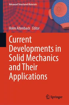 Altenbach |  Current Developments in Solid Mechanics and Their Applications | Buch |  Sack Fachmedien