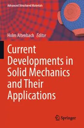 Altenbach |  Current Developments in Solid Mechanics and Their Applications | Buch |  Sack Fachmedien