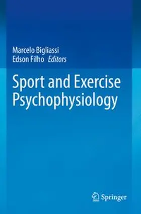 Bigliassi / Filho |  Sport and Exercise Psychophysiology | Buch |  Sack Fachmedien