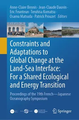Bennis / Dauvin / Feunteun |  Constraints and Adaptations to Global Change at the Land-Sea Interface: For a Shared Ecological and Energy Transition | Buch |  Sack Fachmedien