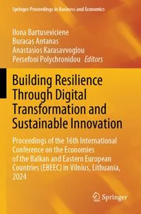 Bartuseviciene / Antanas / Karasavvoglou | Building Resilience Through Digital Transformation and Sustainable Innovation | Buch | 978-3-031-90056-3 | www.sack.de