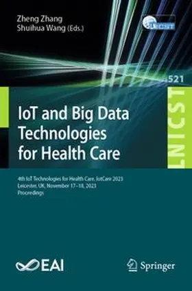 Zhang / Wang | IoT and Big Data Technologies for Health Care | Buch | 978-3-031-90083-9 | www.sack.de