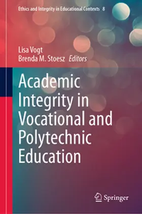 Vogt / Stoesz |  Academic Integrity in Vocational and Polytechnic Education | eBook | Sack Fachmedien
