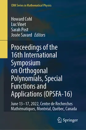 Cohl / Vinet / Post |  Proceedings of the 16th International Symposium on Orthogonal Polynomials, Special Functions and Applications (OPSFA-16) | eBook | Sack Fachmedien