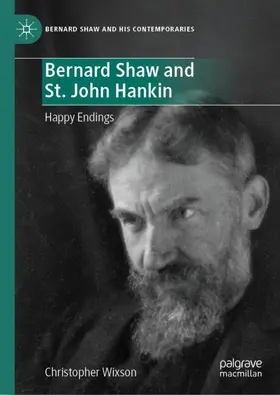 Wixson |  Bernard Shaw and St. John Hankin | Buch |  Sack Fachmedien