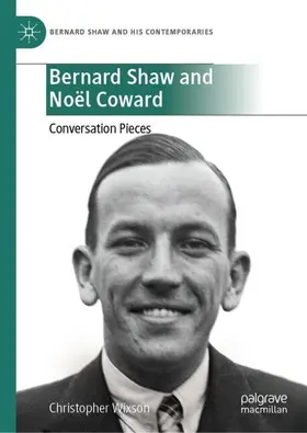 Wixson |  Bernard Shaw and Noël Coward | Buch |  Sack Fachmedien