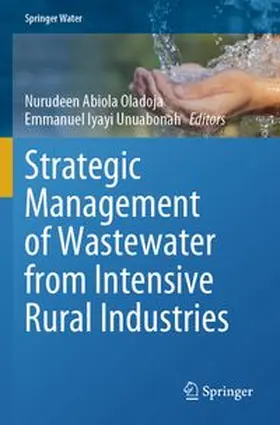 Oladoja / Unuabonah |  Strategic Management of Wastewater from Intensive Rural Industries | Buch |  Sack Fachmedien