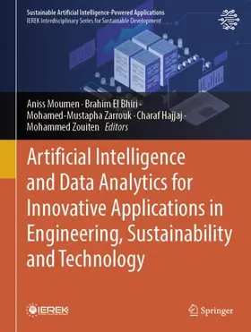 Moumen / El Bhiri / Zarrouk |  Artificial Intelligence and Data Analytics for Innovative Applications in Engineering, Sustainability and Technology | Buch |  Sack Fachmedien