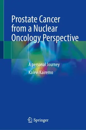 Kairemo | Prostate Cancer from a Nuclear Oncology Perspective | Buch | 978-3-031-90336-6 | www.sack.de