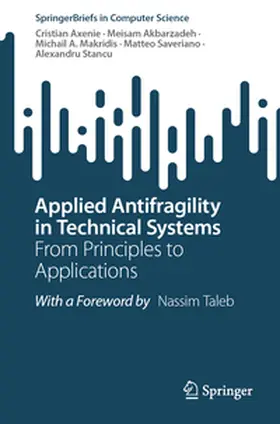 Axenie / Akbarzadeh / Makridis |  Applied Antifragility in Technical Systems | eBook | Sack Fachmedien