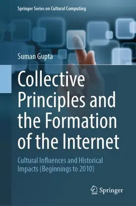 Gupta |  Collective Principles and the Formation of the Internet | Buch |  Sack Fachmedien