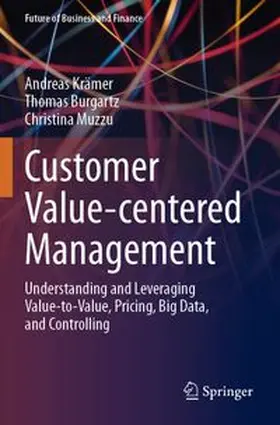Krämer / Burgartz / Muzzu | Customer Value-centered Management | Buch | 978-3-031-90499-8 | www.sack.de