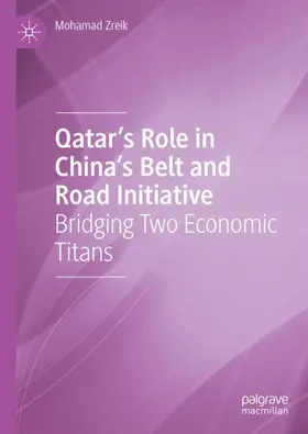 Zreik |  Qatar's Role in China's Belt and Road Initiative | Buch |  Sack Fachmedien
