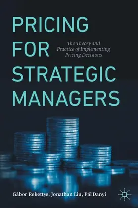 Rekettye / Liu / Danyi |  Pricing for Strategic Managers | Buch |  Sack Fachmedien