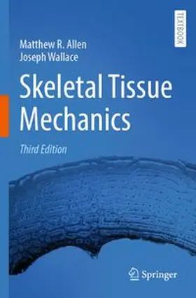 Allen / Wallace | Skeletal Tissue Mechanics | Buch | 978-3-031-90611-4 | www.sack.de