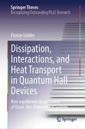 Stäbler | Dissipation, Interactions, and Heat Transport in Quantum Hall Devices | E-Book | www.sack.de