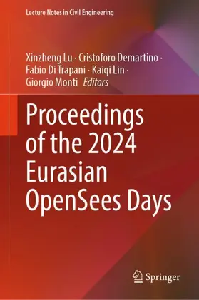 Lu / Demartino / Monti |  Proceedings of the 2024 Eurasian OpenSees Days | Buch |  Sack Fachmedien
