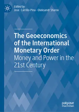 Carrillo-Pina / Sharov | The Geoeconomics of the International Monetary Order | E-Book | www.sack.de